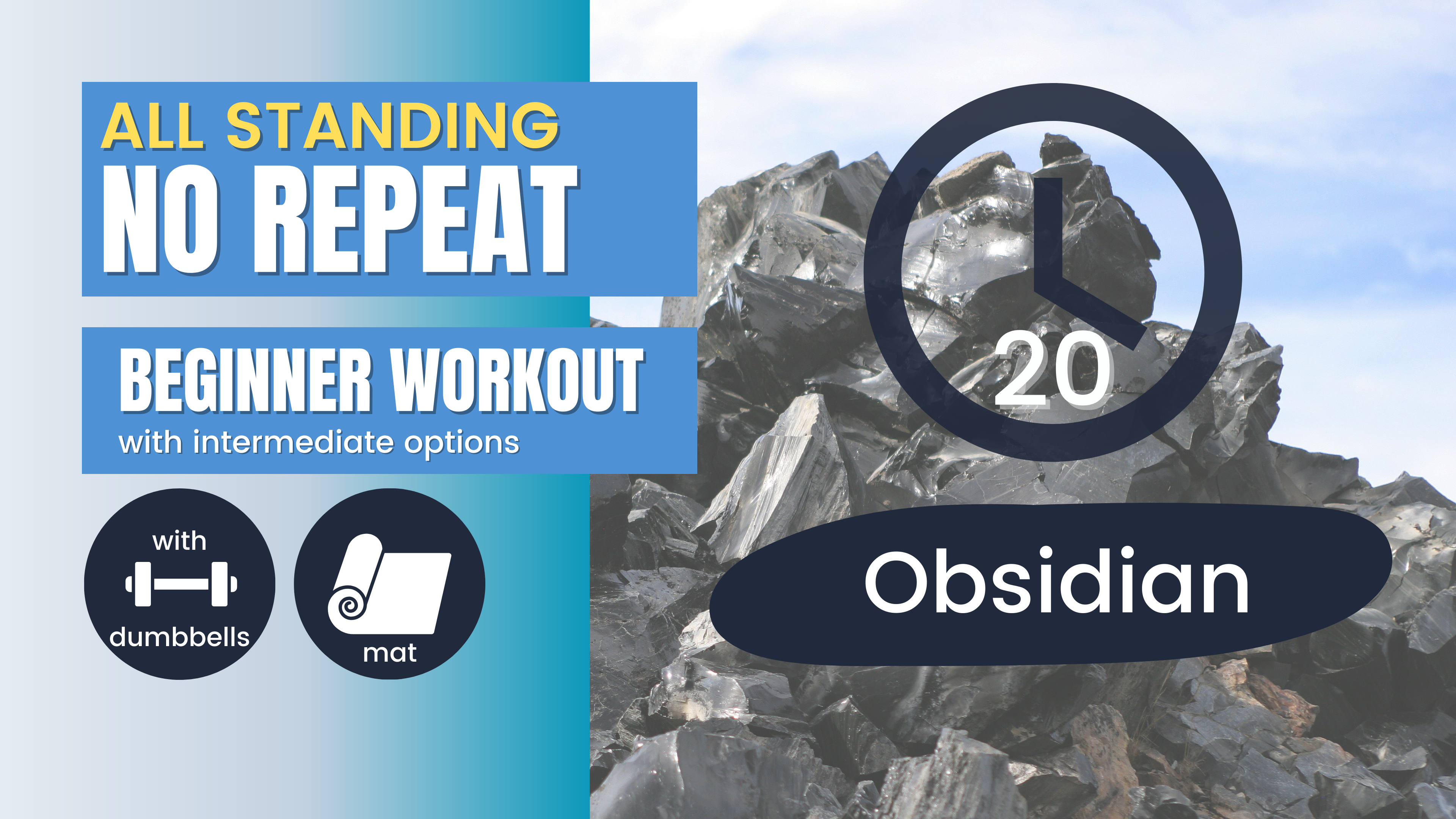 No Repeat Standing Workout, Beginner 20; Obsidian