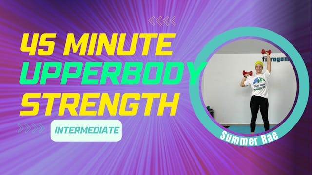 45 Minute UPPER BODY STRENGTH (with w...