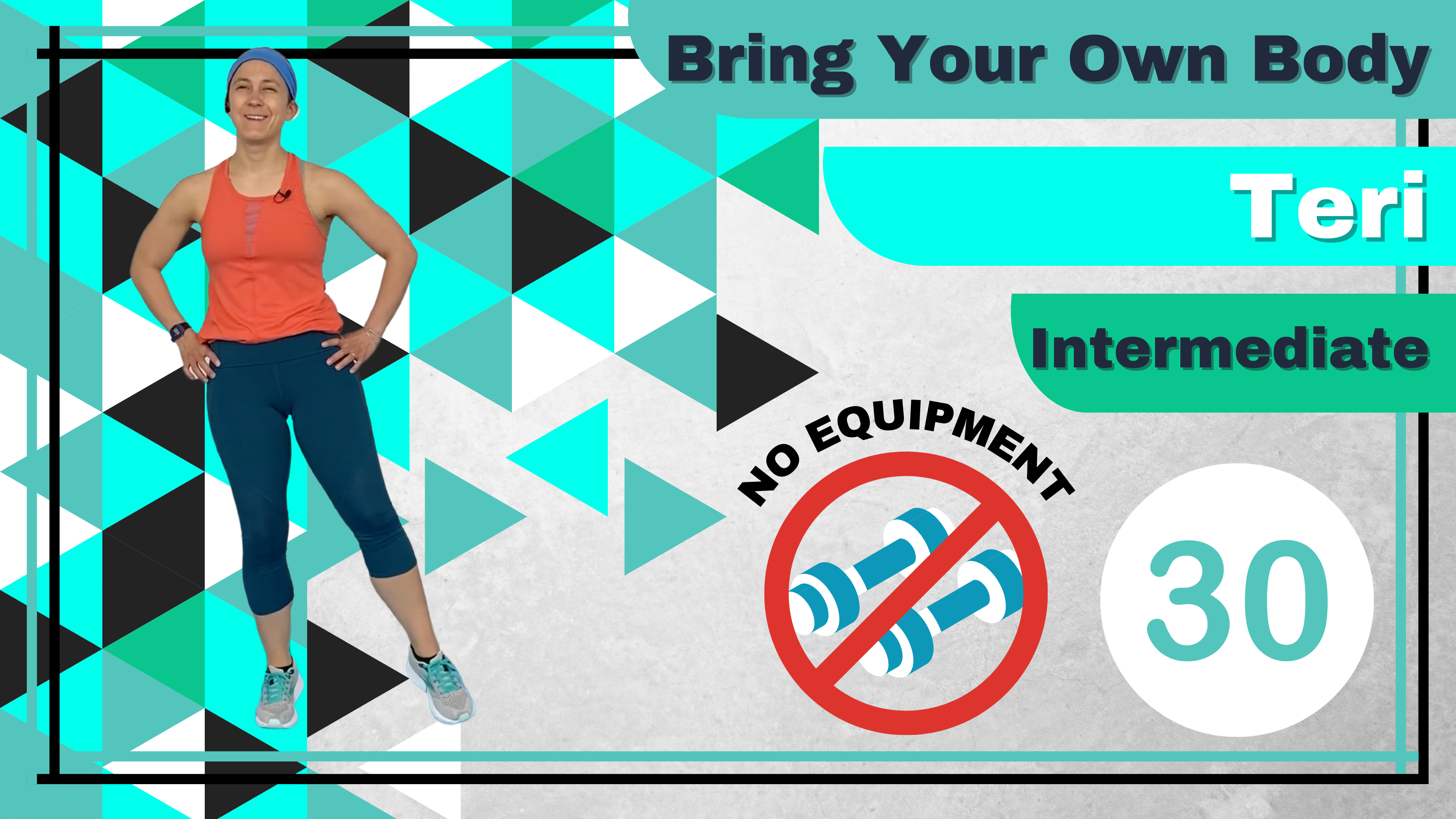 BYOB (No Equipment; Balance) Intermediate Teri 30 (2)