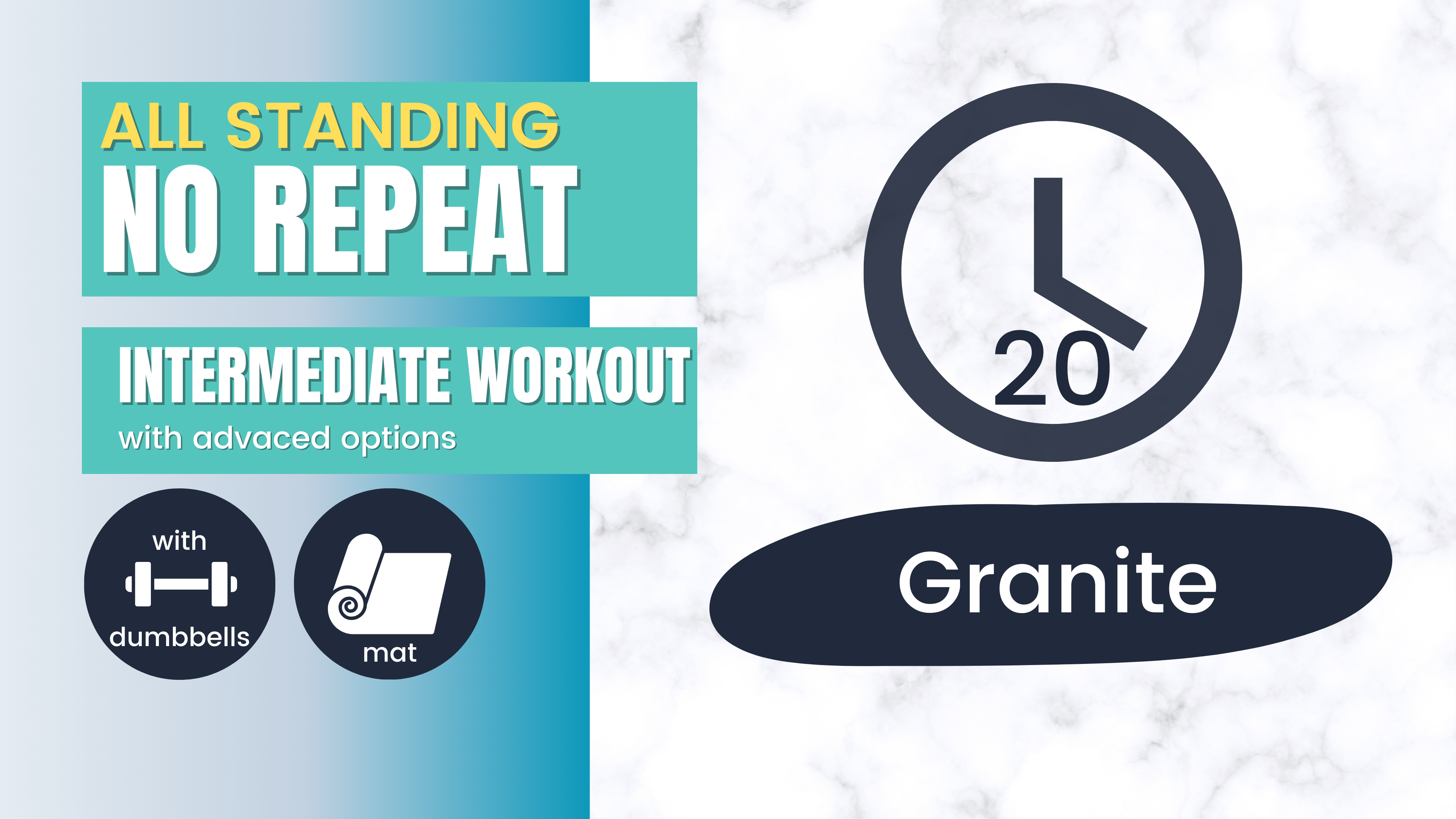 No Repeat Standing Workout, Intermediate 20; Granite