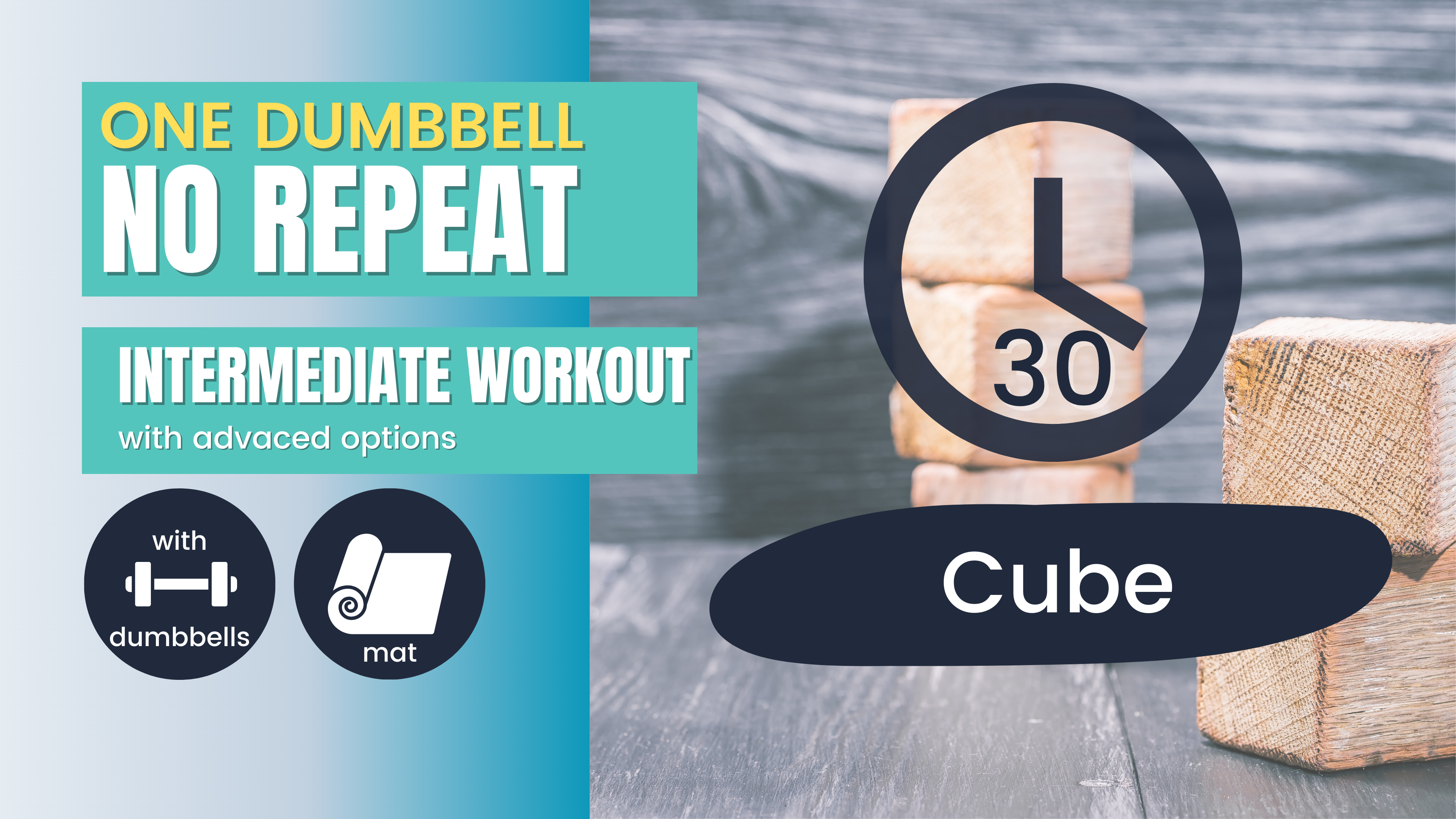 No Repeat One Dumbbell // Total Body, Intermediate 30; Cube