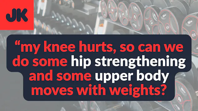 30 Minute "Knee & Hip Strengthing plu...