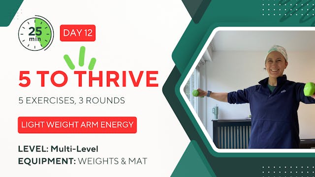25 Minutes 5 TO THRIVE #12 Light Weig...