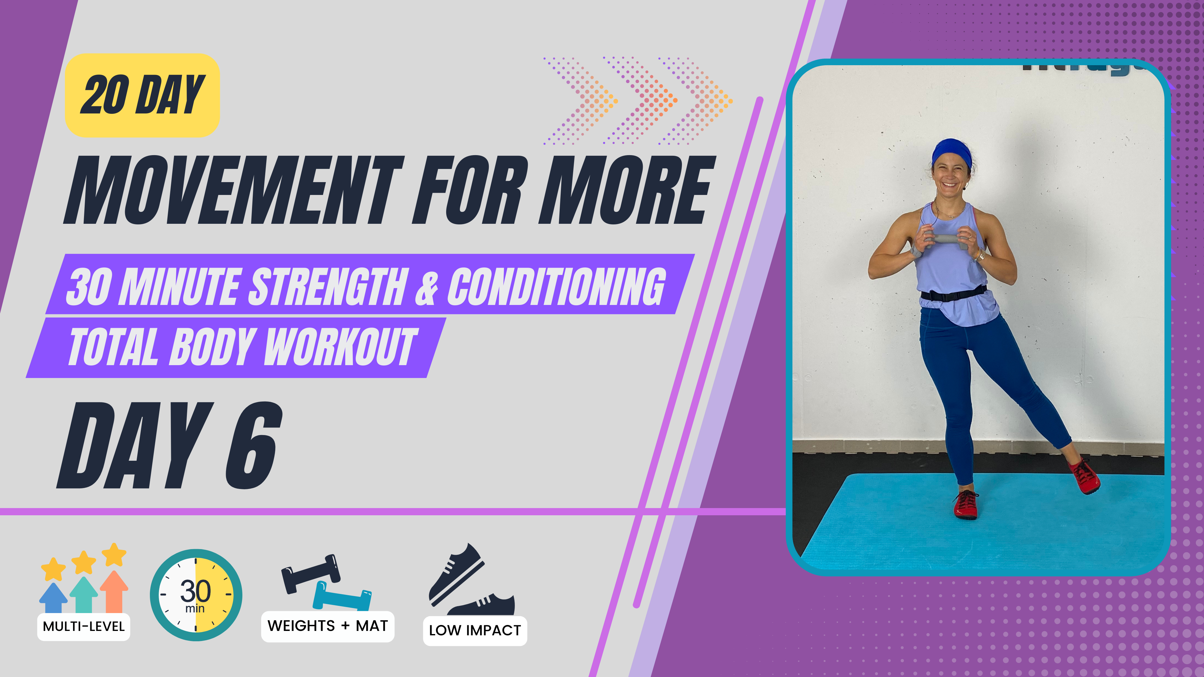 30 Minute 20 day Movement for More; Day 6