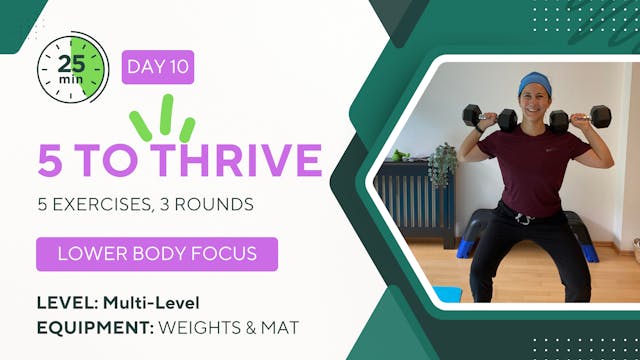 25 Minutes 5 TO THRIVE #10 Lower Body...