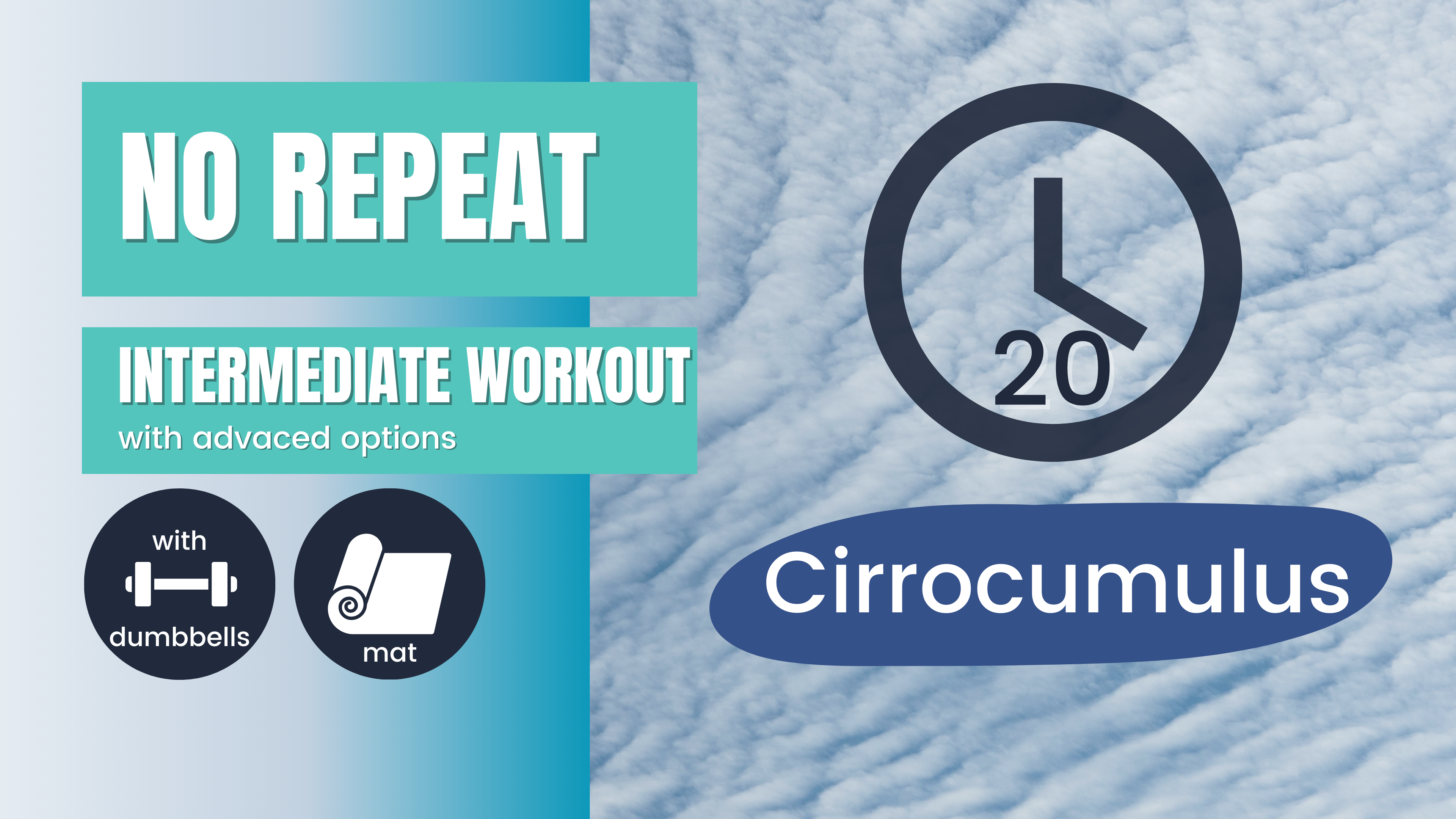 No Repeat Dumbbell Workout, Intermediate 20; Cirrocumulus