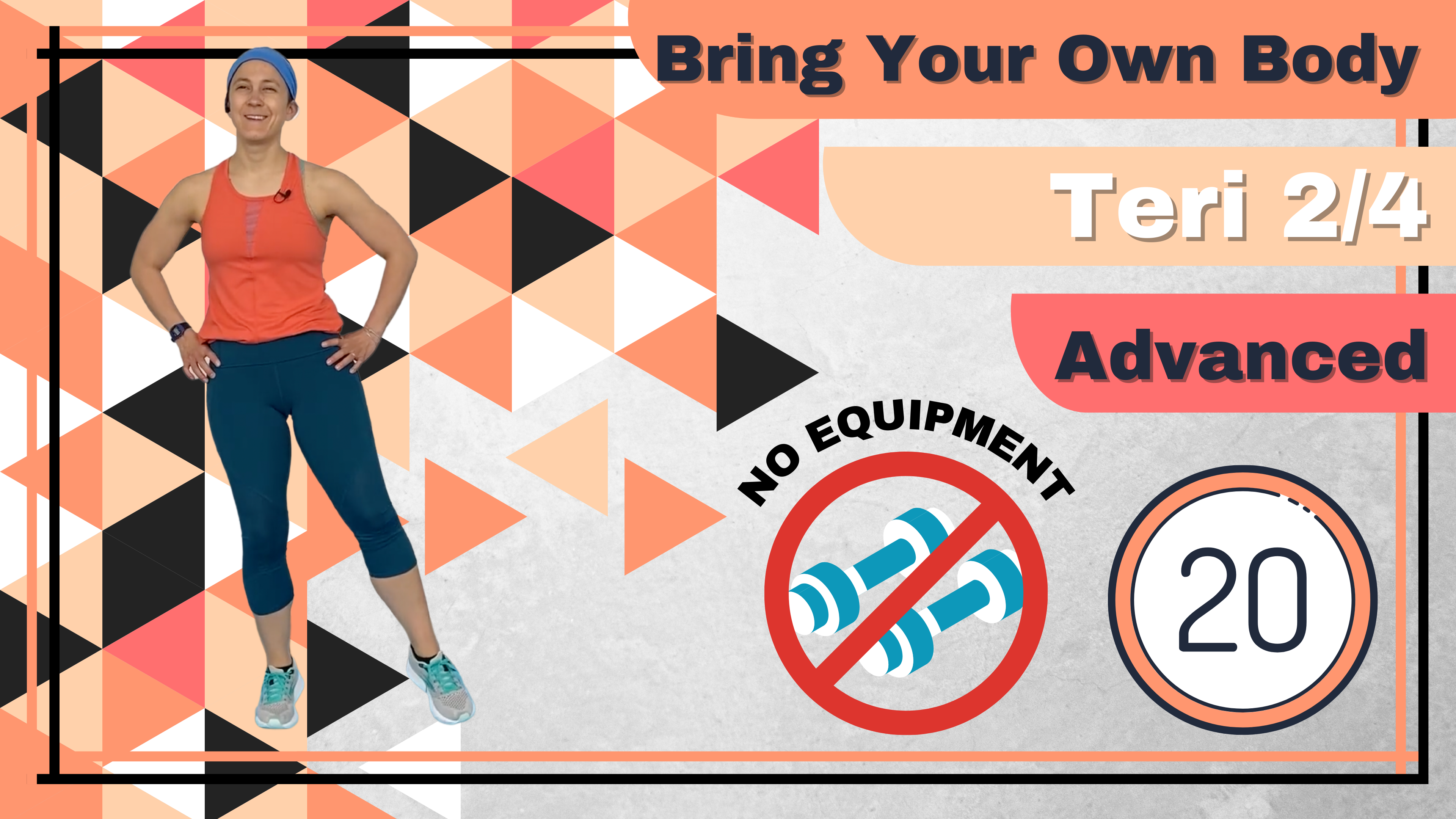 BYOB (2/4) (No Equipment; Balance) Advance Teri 20