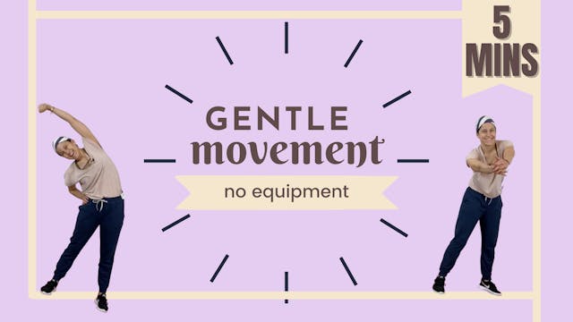 5 Minute Movements; Gentle Movement