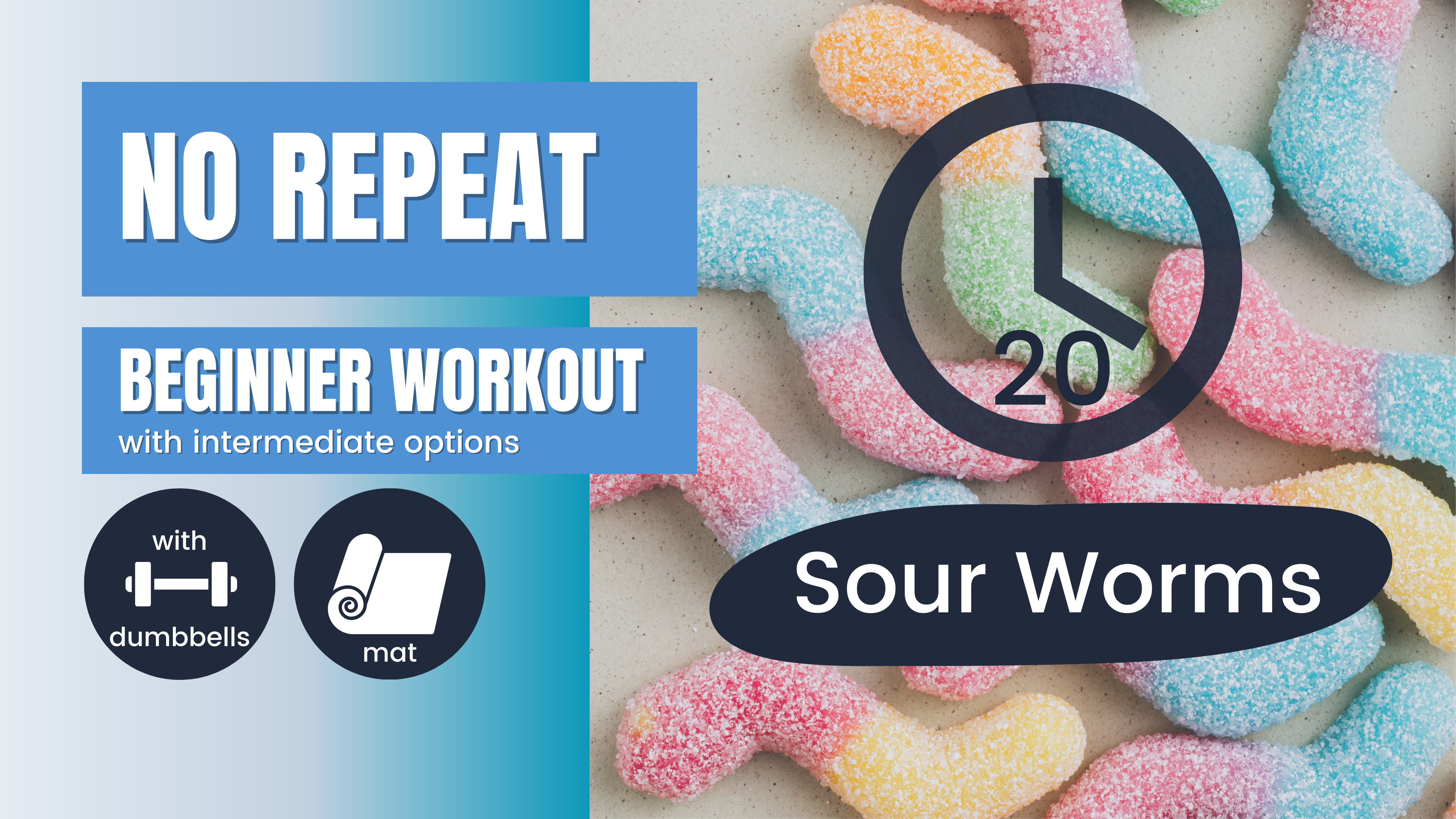No Repeat Dumbbell Workout // Total Body, Beginner 20; Sour Worms
