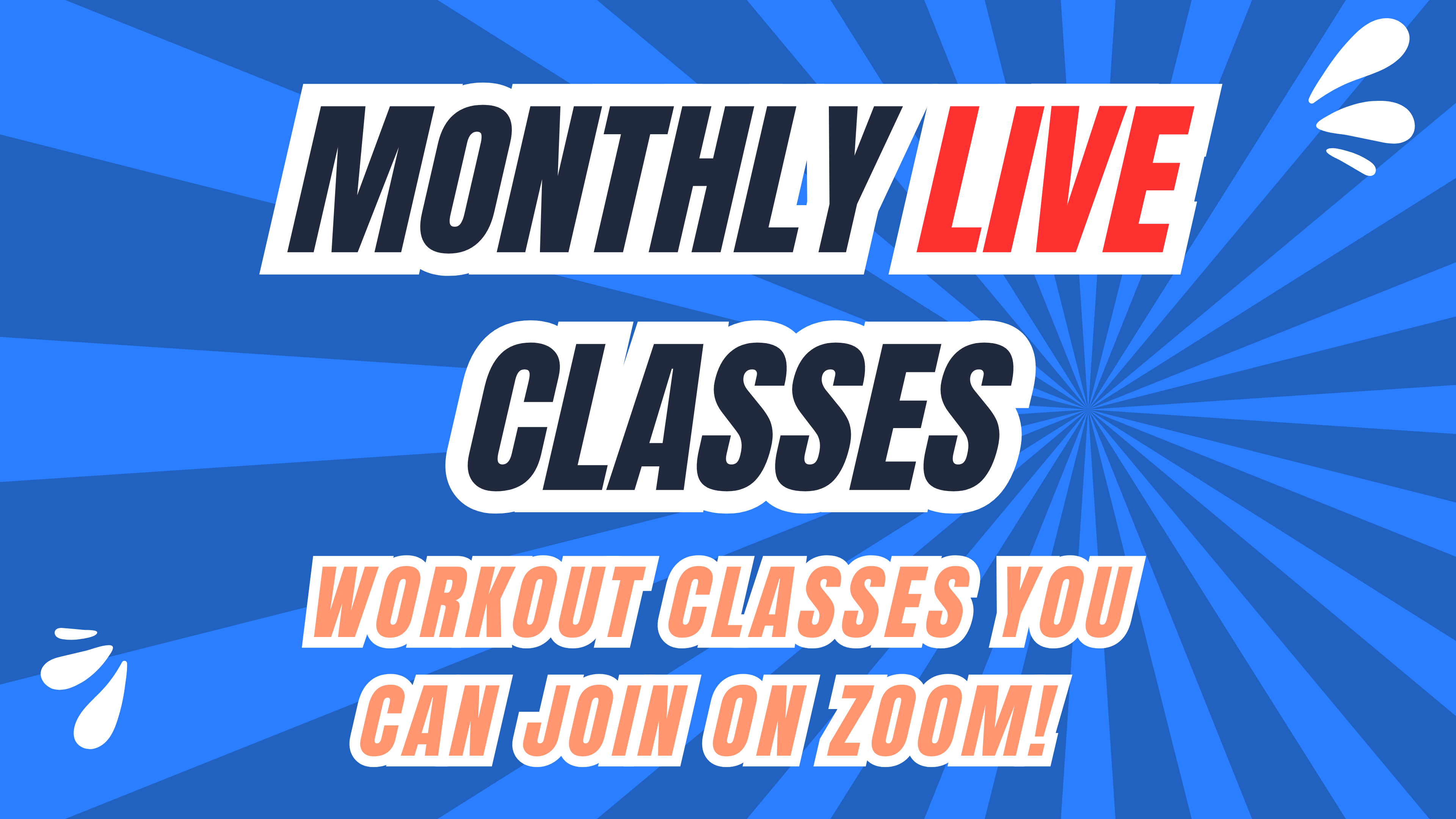 ⏯️ Monthly LIVE Classes