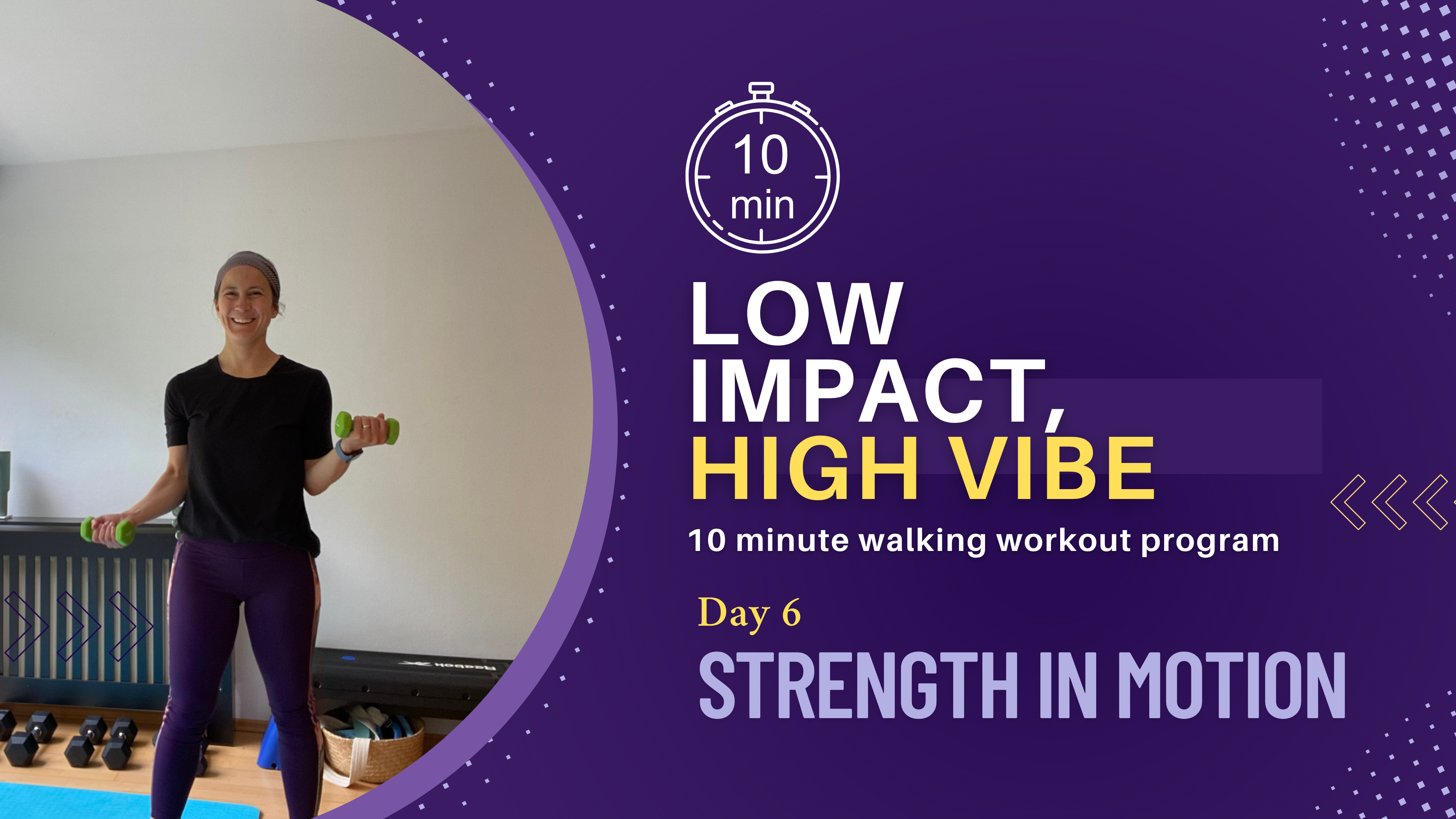 Low Impact High Vibe #6: 10-Minute Gentle Walking Workouts