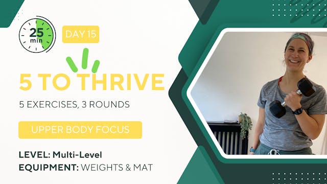 25 Minutes 5 TO THRIVE #15 Upper Body...
