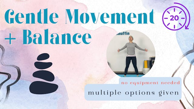 Gentle Movement + Balance; 20 (3/3)