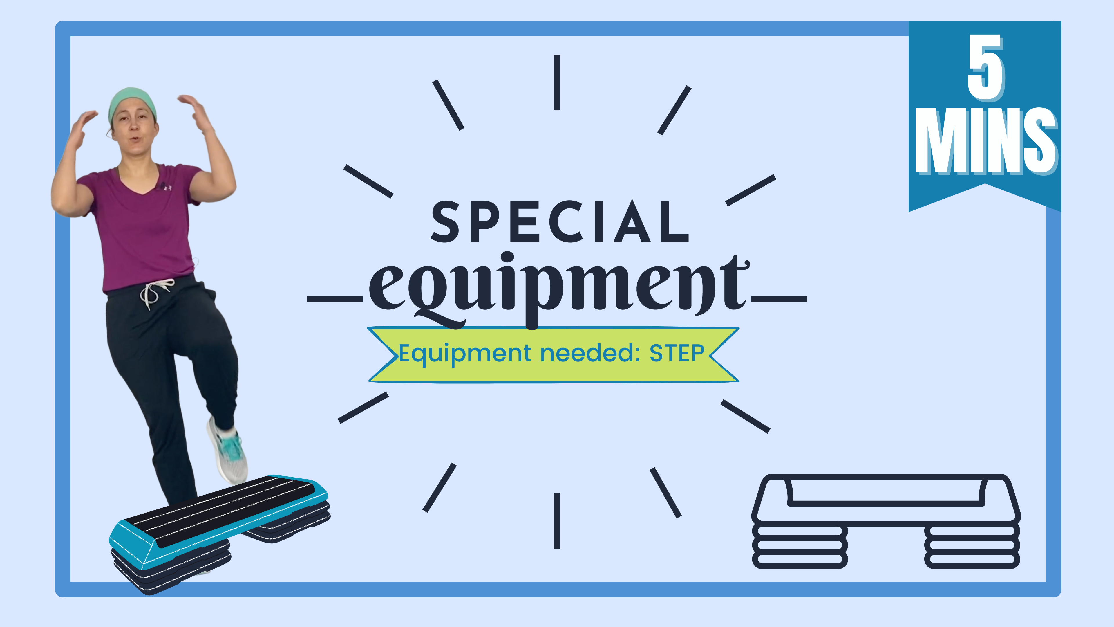 5 Minute Movements; Special Equipment // Step