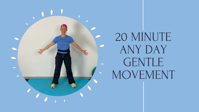 20 MINUTE ANY DAY GENTLE MOVEMENT