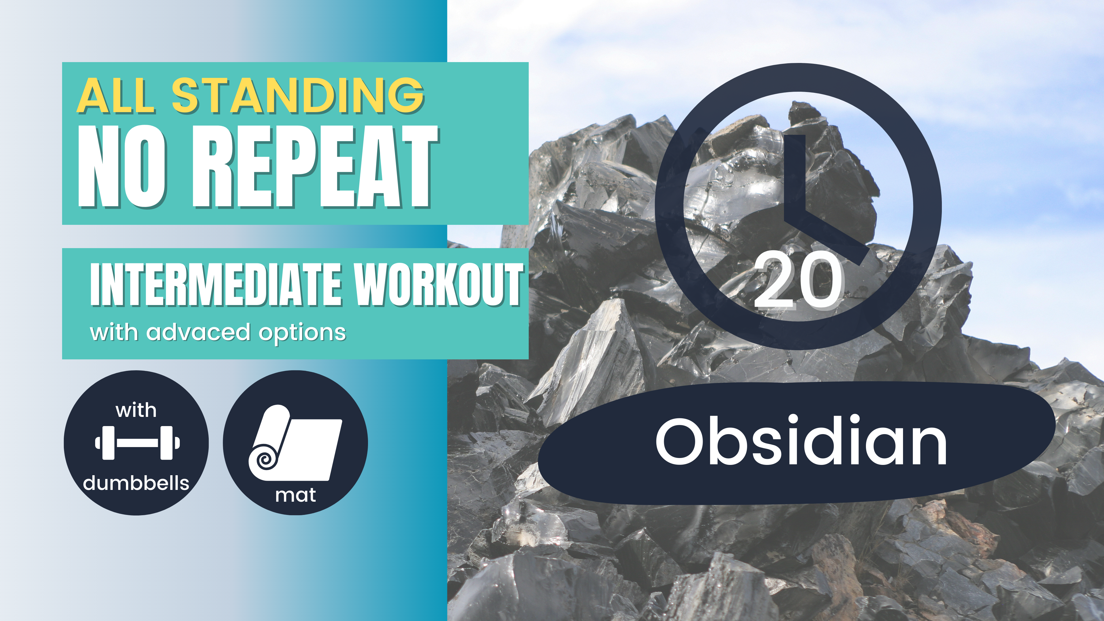 No Repeat Standing Workout, Intermediate 20; Obsidian