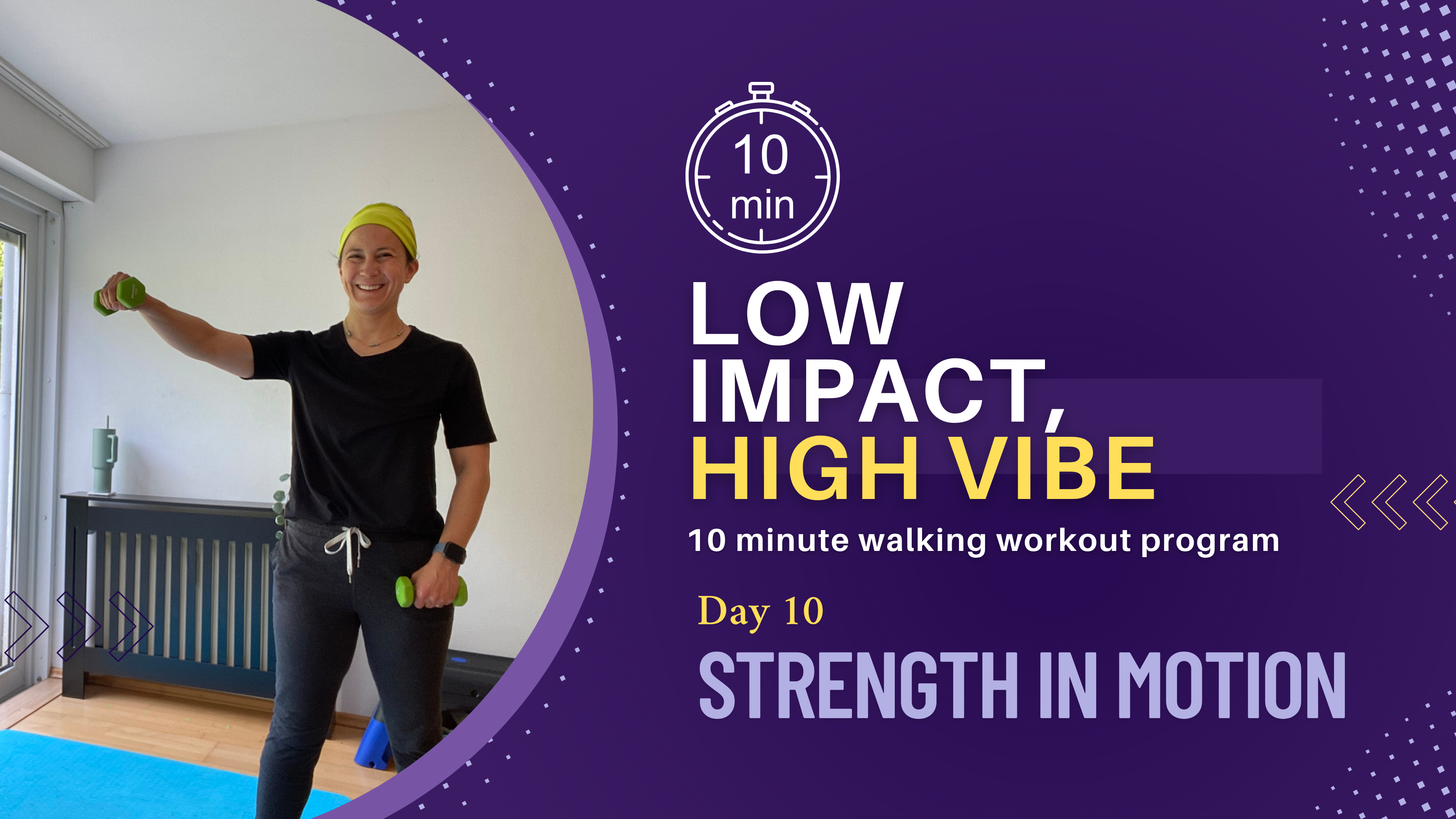 Low Impact High Vibe #10: 10-Minute Gentle Walking Workouts