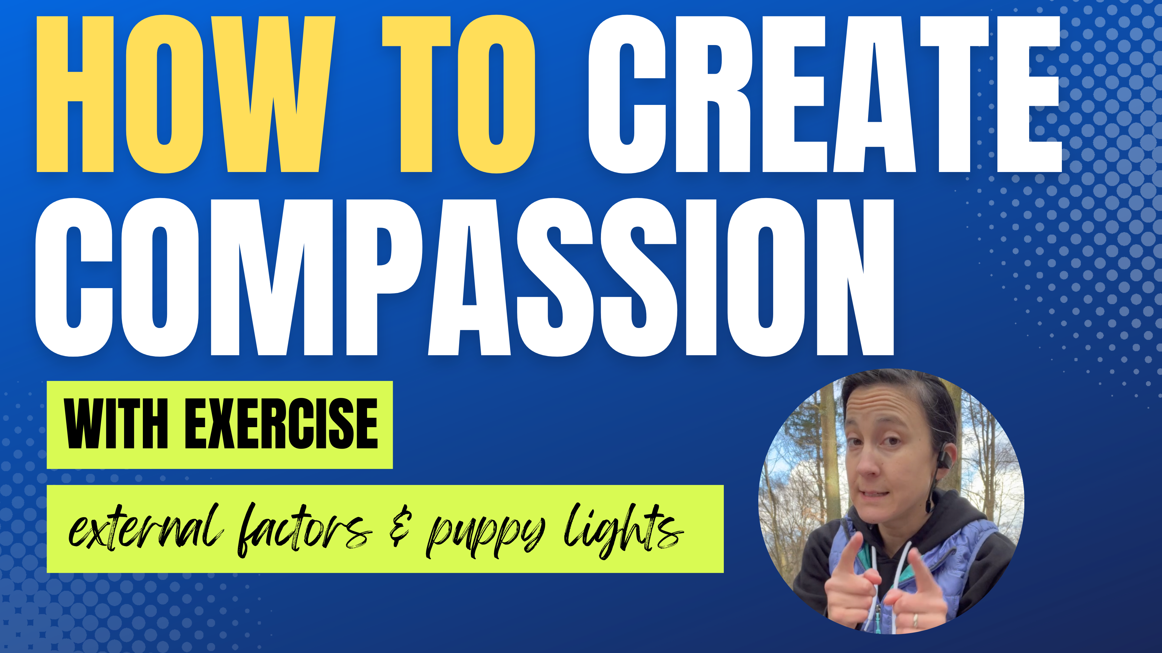 LEARN: how to develop a body awareness External/Internal Factors: Puppy Lights