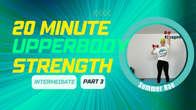 20 Min (3/3) UPPER BODY STRENGTH (wit...