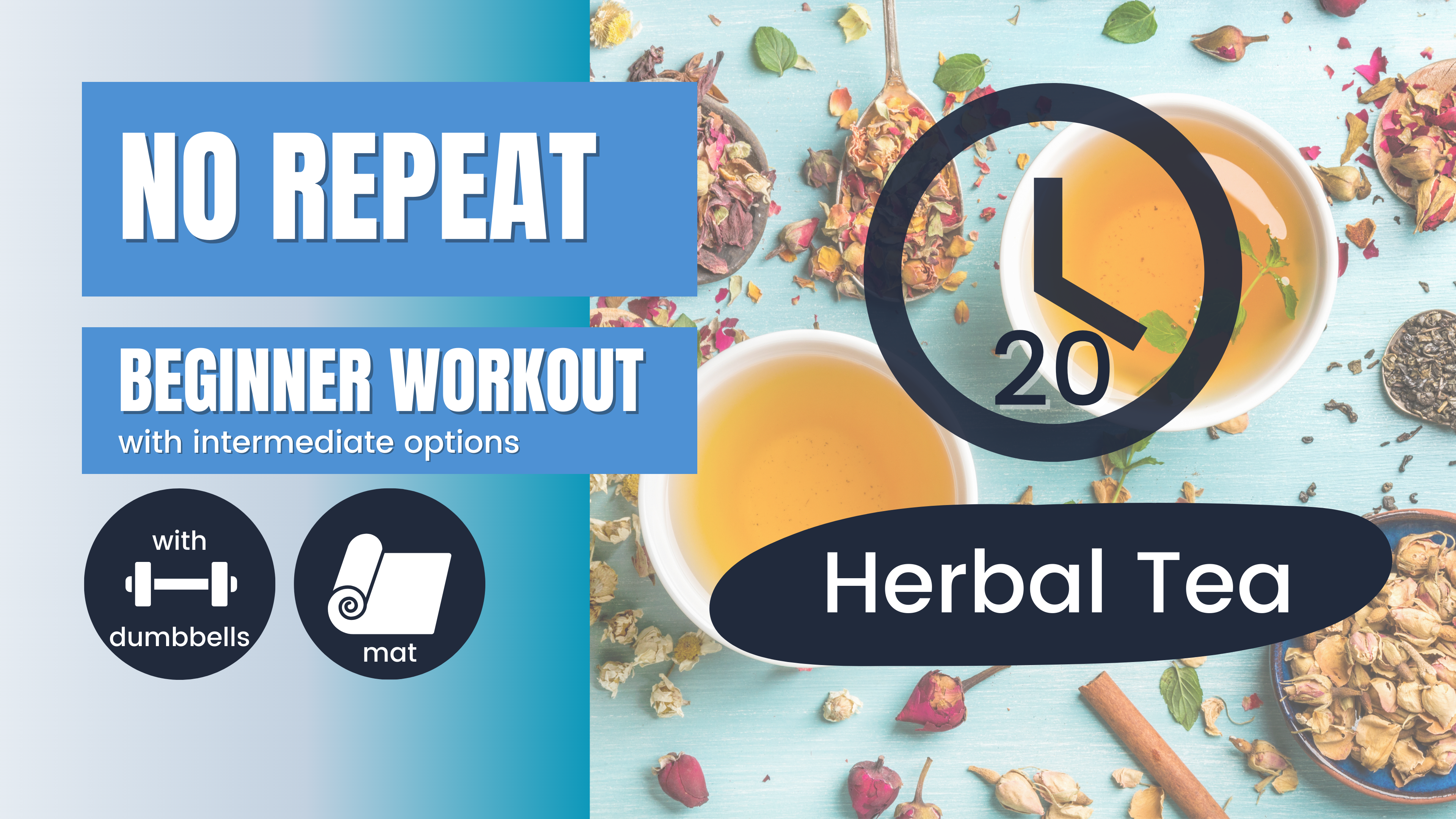 No Repeat Dumbbell Workout // Total Body, Beginner 20; Herbal Tea