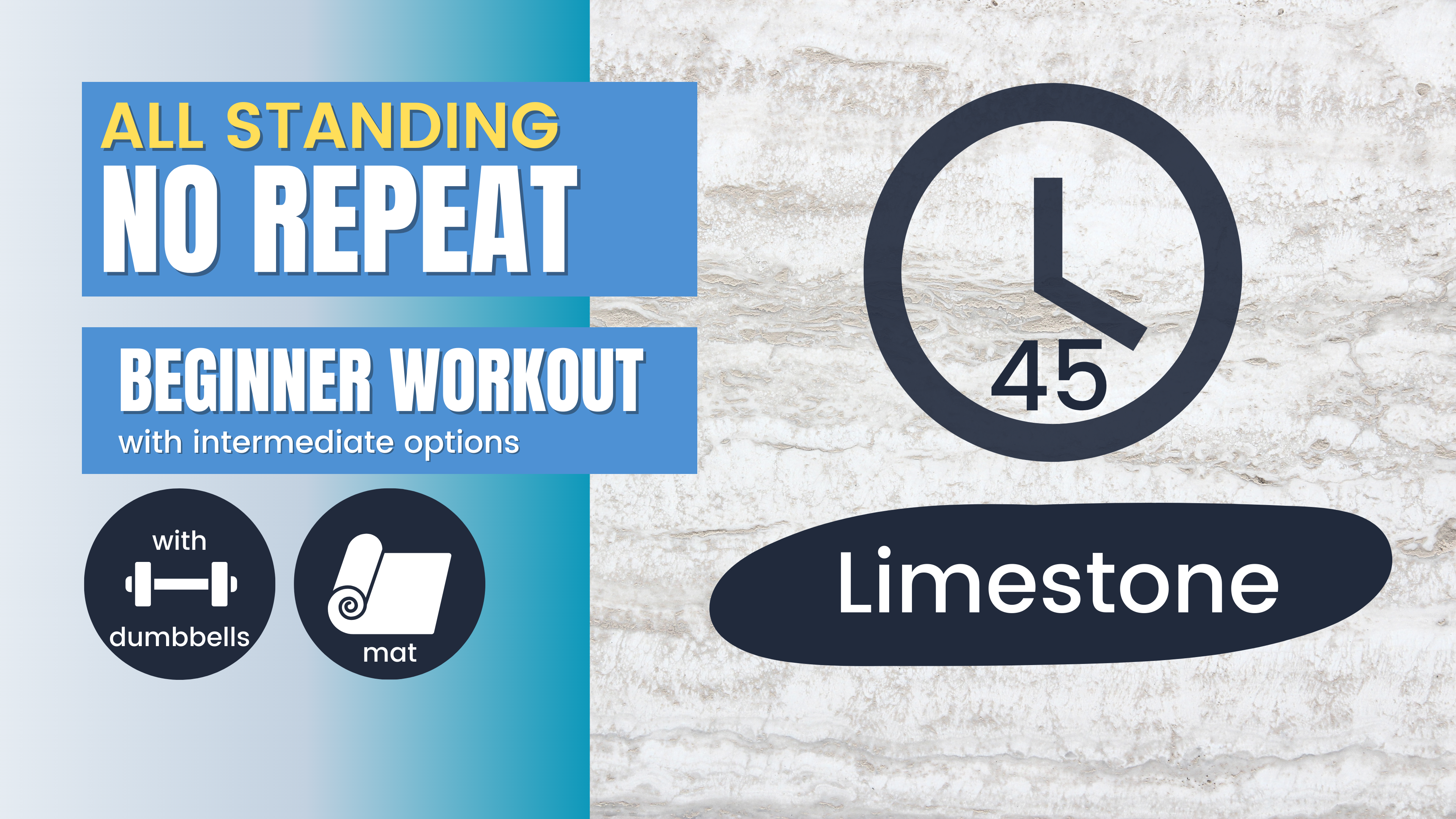 No Repeat Standing Workout, Beginner 45; Limestone
