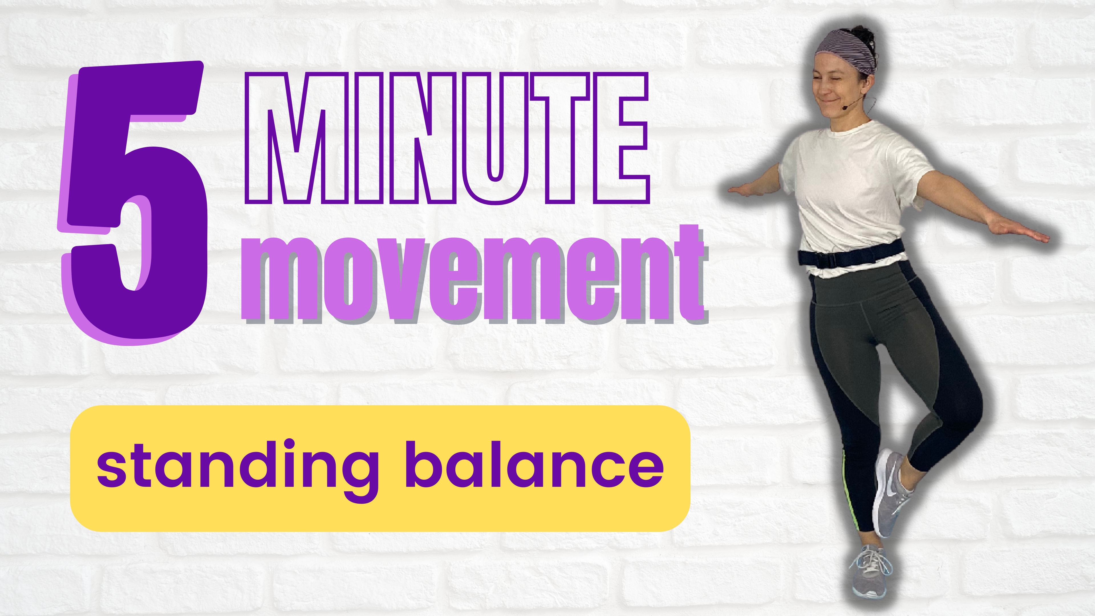 5 Minute Movement; Standing Balance
