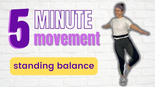 5 Minute Movement; Standing Balance