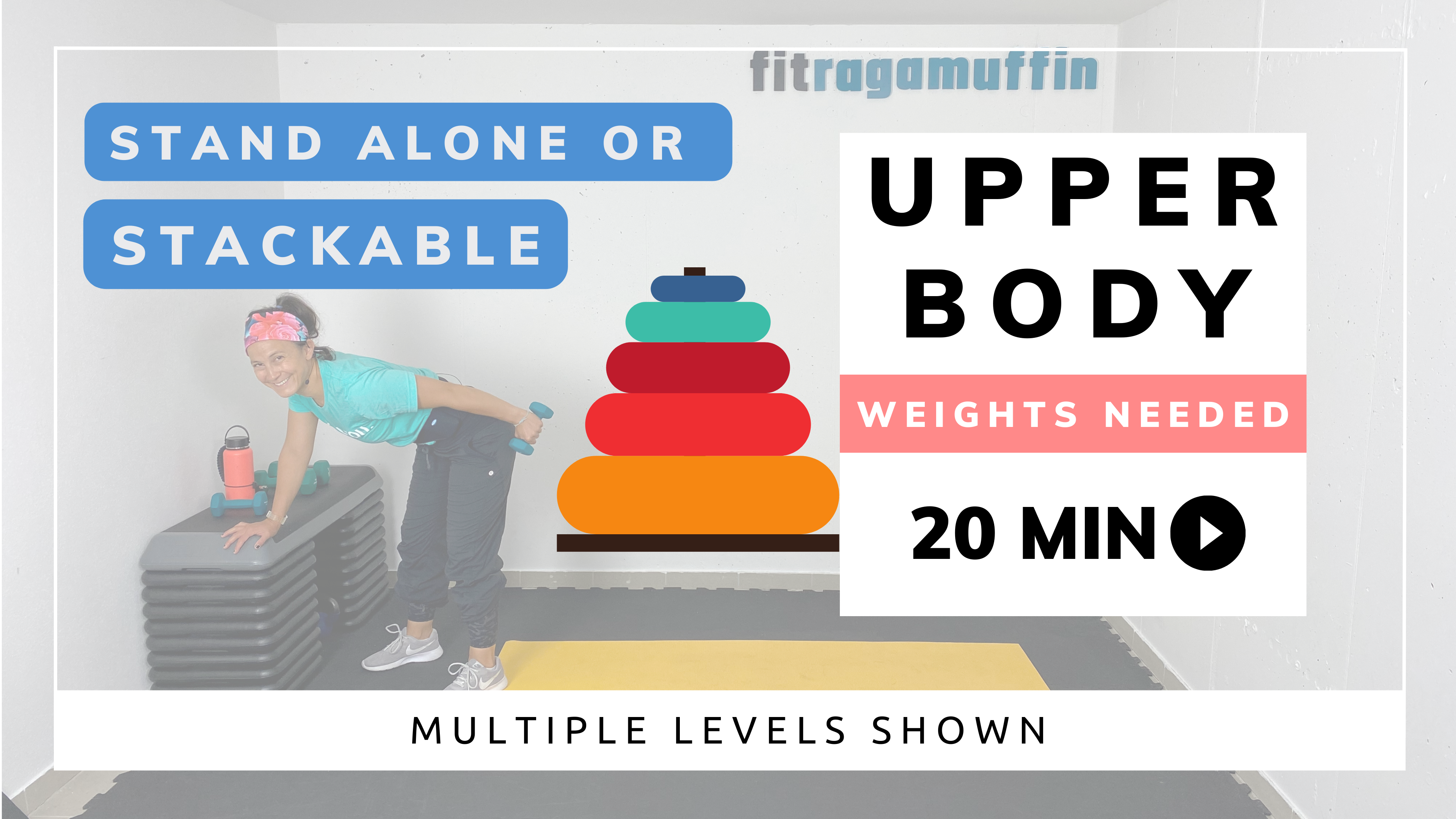20 Minute Stackable / Upper Body / Weighted #2