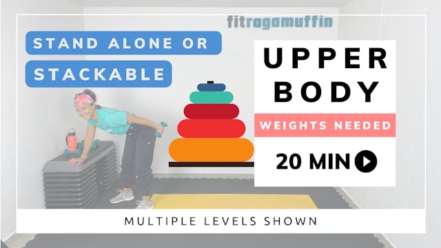 20 Minute Stackable / Upper Body / We...