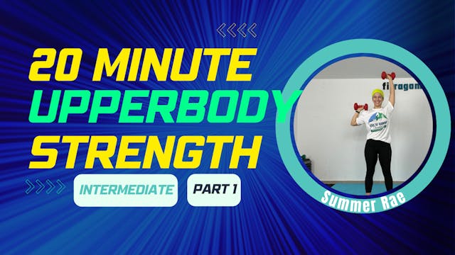 20 Min (Part 1/3) UPPER BODY STRENGTH...