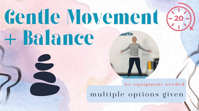 Gentle Movement + Balance; 20 (1/3)