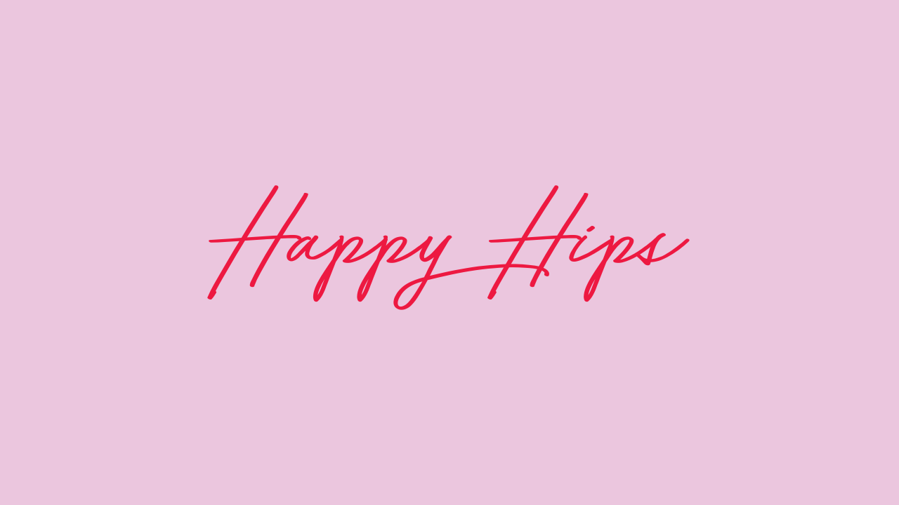 Happy Hips