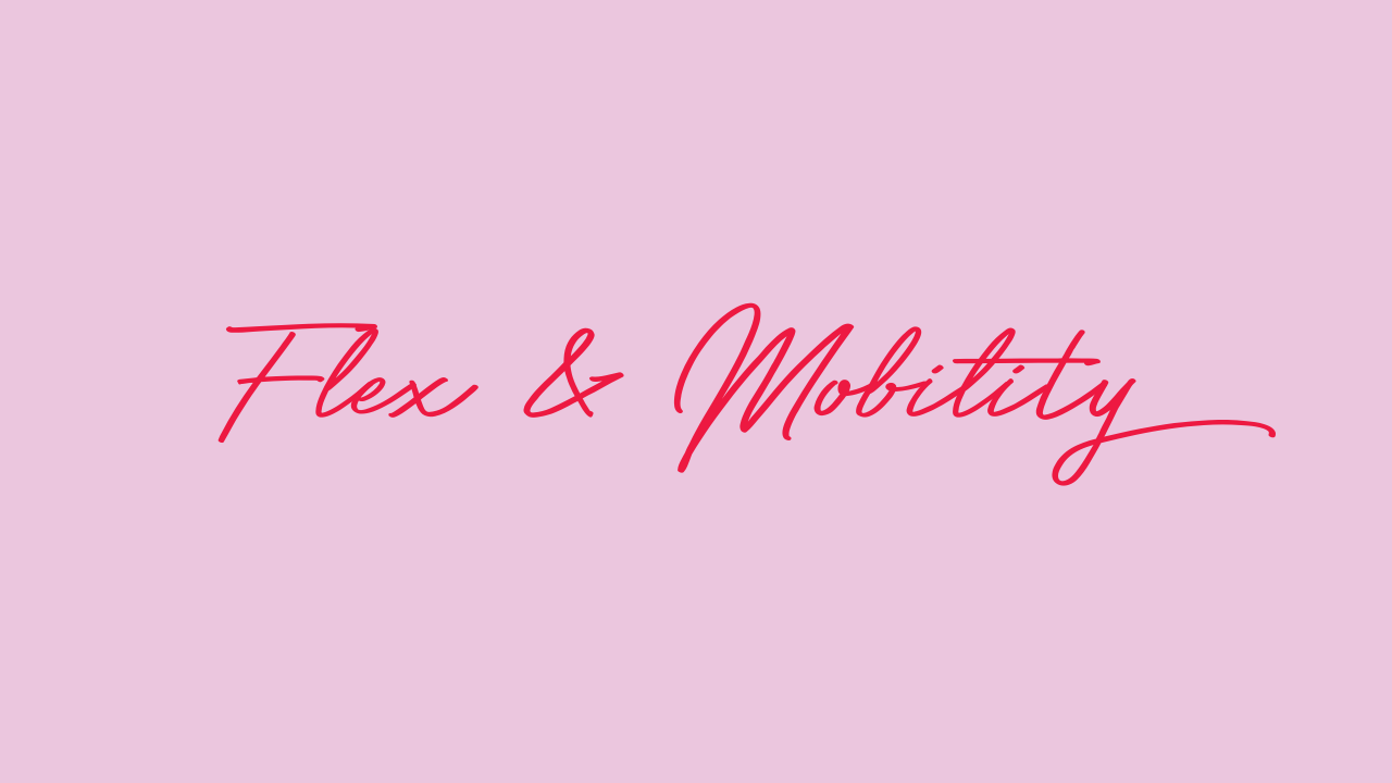 Flex & Mobility