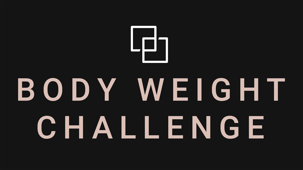 BEGINNER- BODY WEIGHT CHALLENGE
