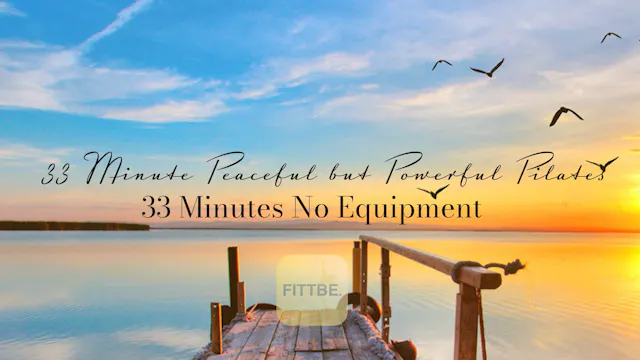 Peaceful Powerful Pilates Mat: 33 Min...