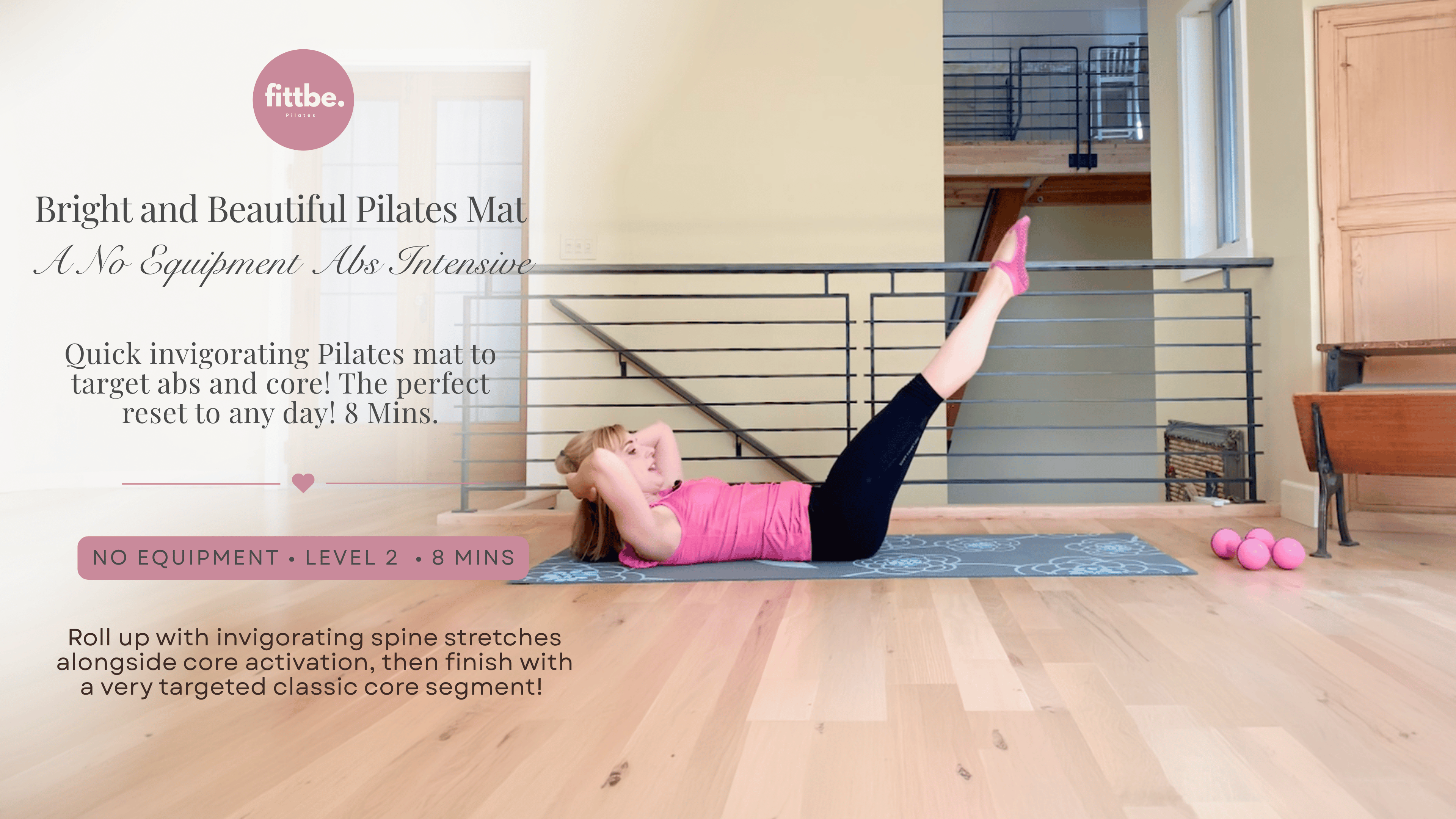 Bright and Beautiful Pilates, an Abs Intensive