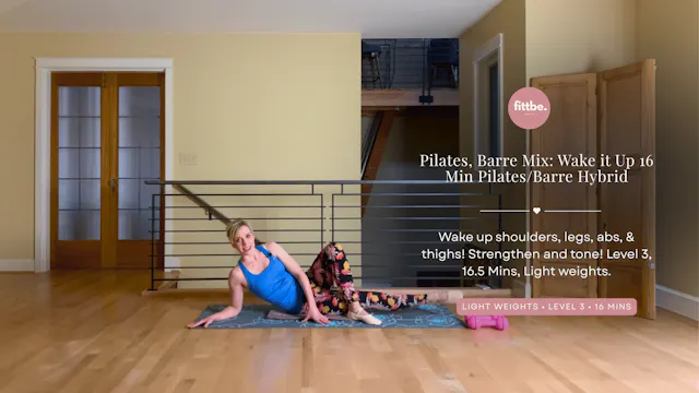 Pilates, Barre Mix: Wake it Up 16 Min...