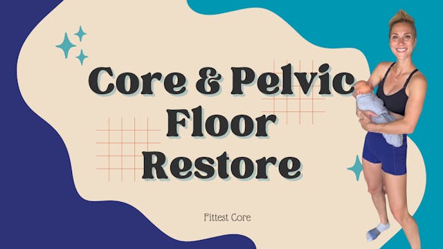 Core & Pelvic Floor Restore
