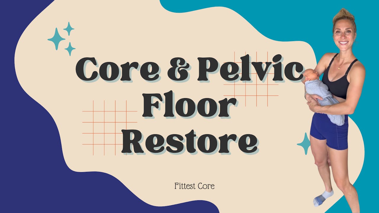 Core & Pelvic Floor Restore