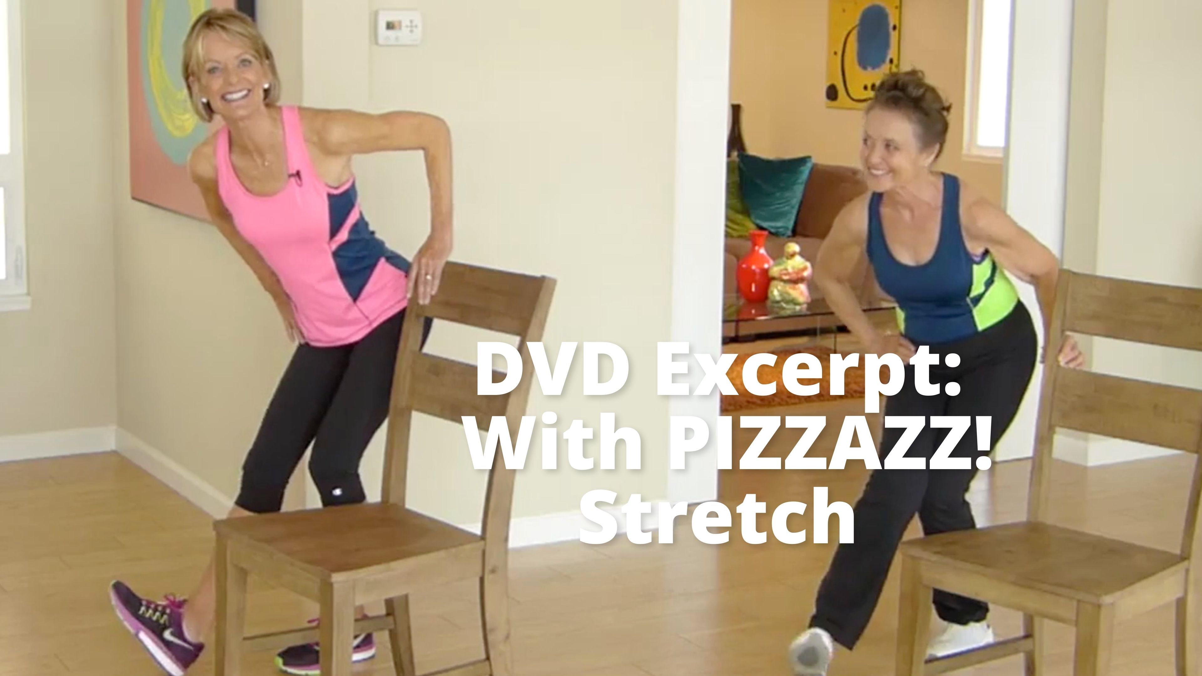 DVD Excerpt:  With PIZZAZZ!  Stretch