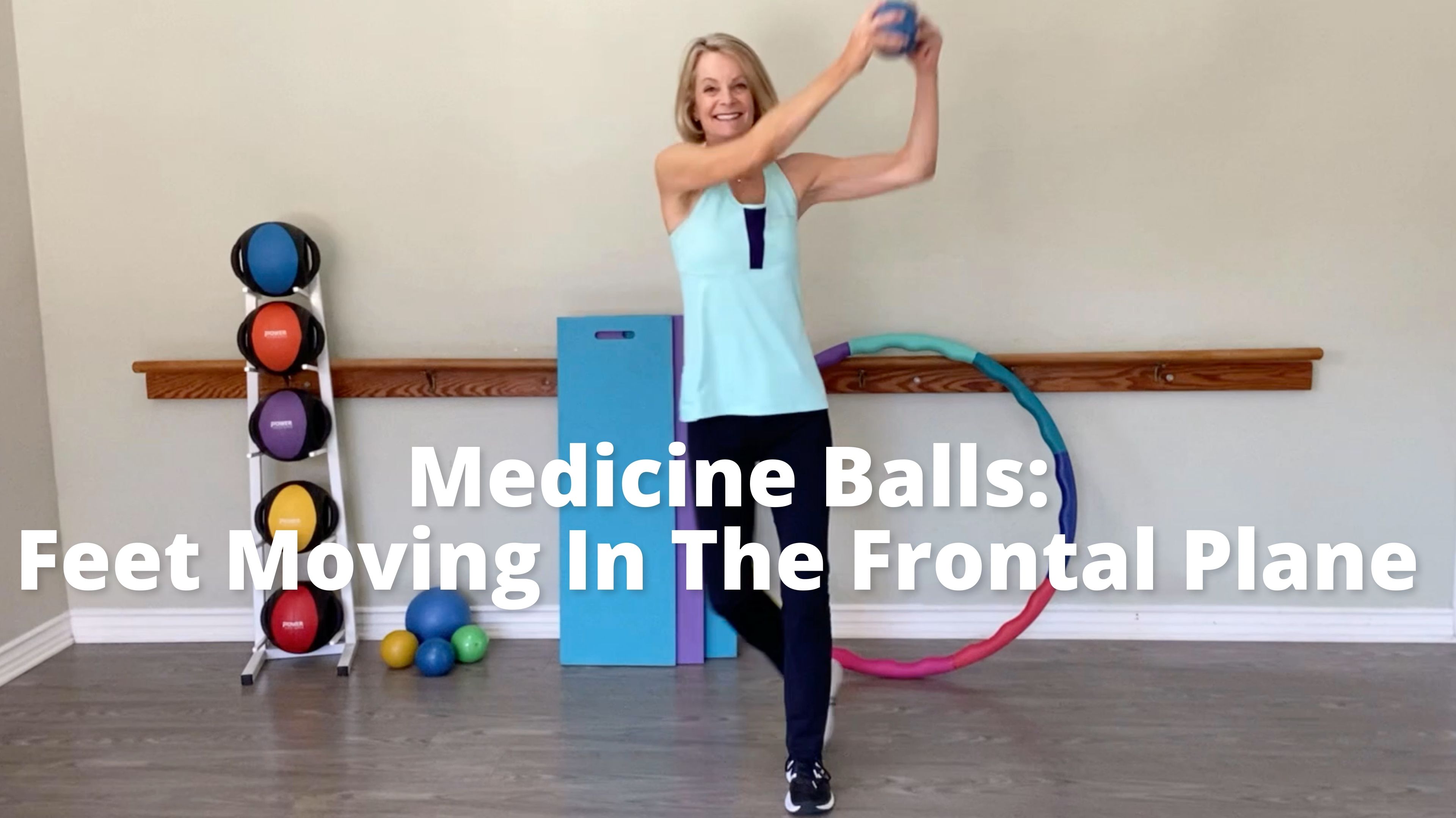 Medicine Balls: Feet Moving in the Frontal Plane