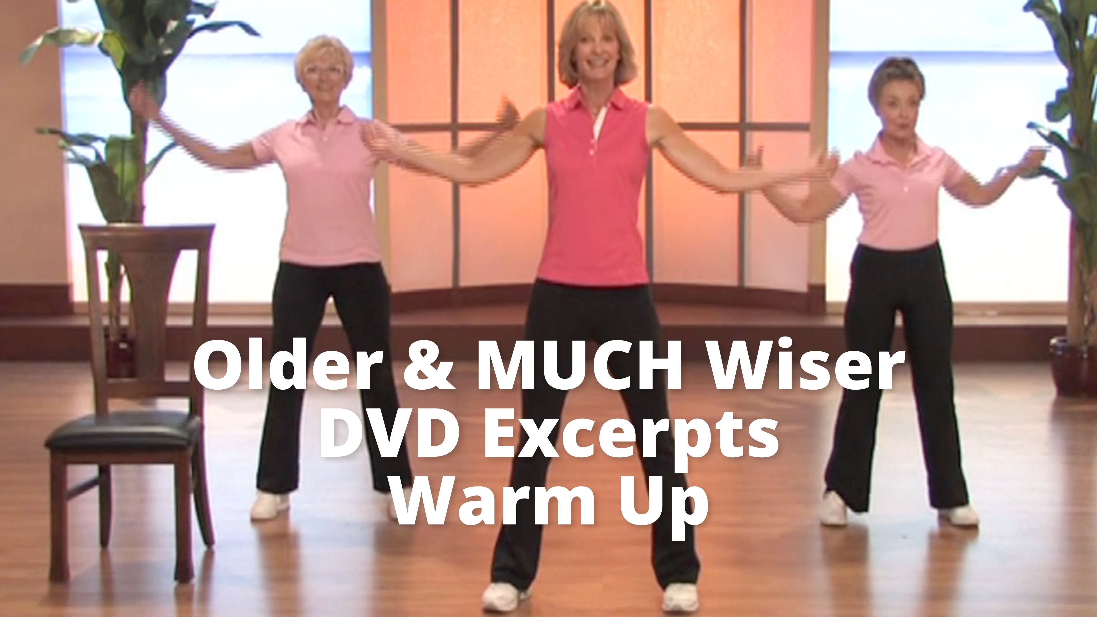 Older &  MUCH Wiser DVD Excerpt     Warm Up