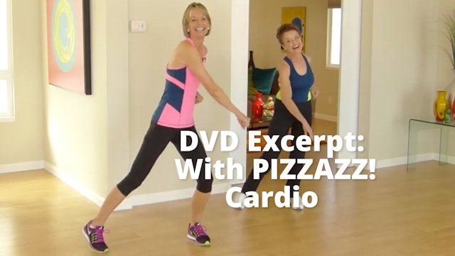 DVD Excerpt:  With PIZZAZZ!    Cardio