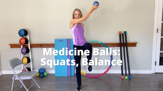 Medicine Balls:  Squats, Balance