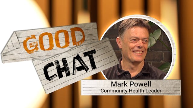 Good Chat - Episode Two - Mark Powell...