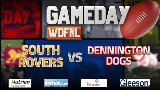 WDFNL Game Day - Sth Rovers V Denning...