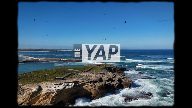 The Yap - Episode Three - Monday 20th...