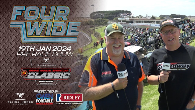 19th Jan 2024 - Four Wide Pre Race Show - Classic Edition - Night 1 