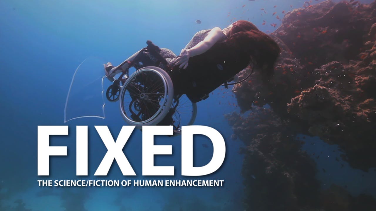 FIXED: The Science/Fiction of Human Enhancement 