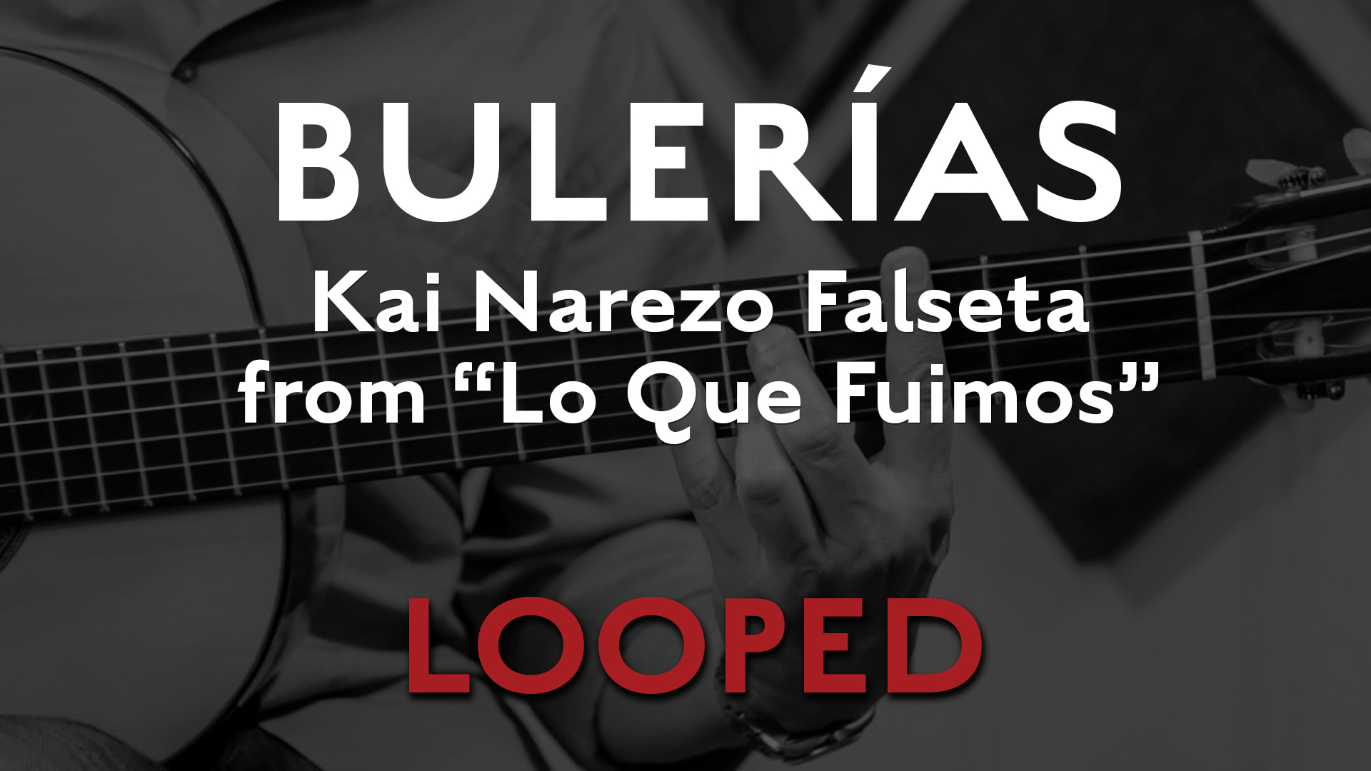 Friday Falseta - Bulerias Falseta by Kai Narezo from Lo Que Fuimos - LOOP